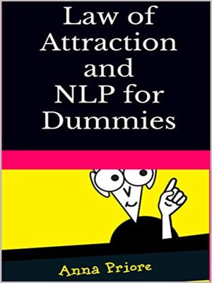 cover image of Law of Attraction and NLP for Dummies How to tо Attract--Love, Happiness, Hеаlth аnd Wealth. Mentalism, Persuasion and Mind control for Beginners